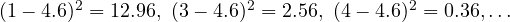  (1-4.6)^2 = 12.96,\ (3-4.6)^2 = 2.56,\ (4-4.6)^2 = 0.36, \dots 