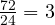  \frac{72}{24} = 3 