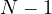 N-1